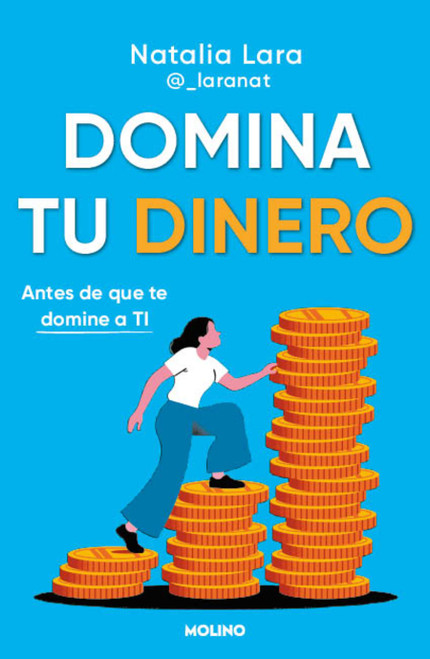 Domina tu dinero (antes de que te domine a ti) / Managing Your Money (Before It Masters You) (Spanish Edition) by Natalia Lara Madrid, 9788427252998