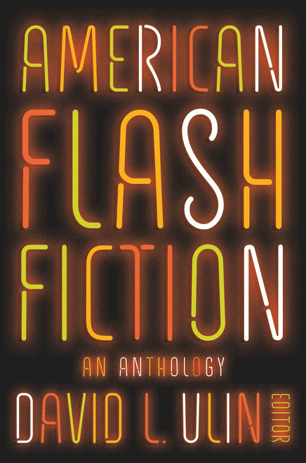 American Flash Fiction: An Anthology by David L. Ulin, 9781598538533