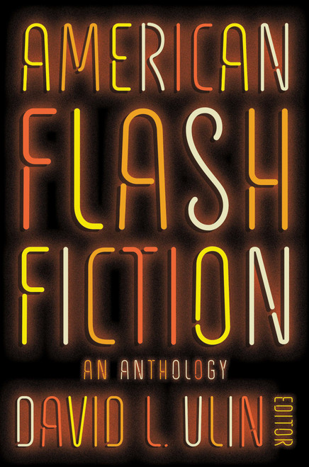 American Flash Fiction: An Anthology by David L. Ulin, 9781598538533