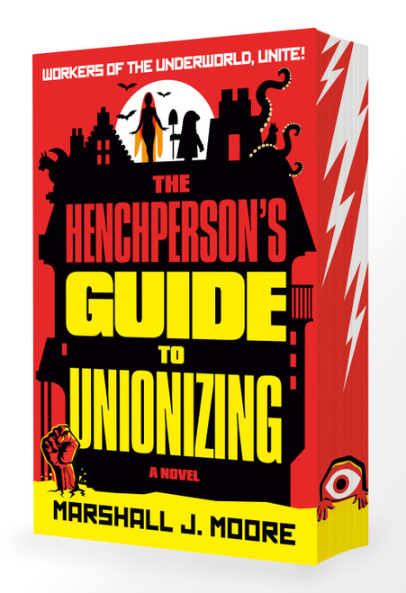 The Henchperson's Guide to Unionizing (A Novel) by Marshall J. Moore, 9798217374168