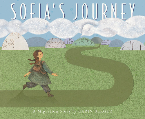 Sofia's Journey (A Migration Story) by Carin Berger, Carin Berger, 9780823461011