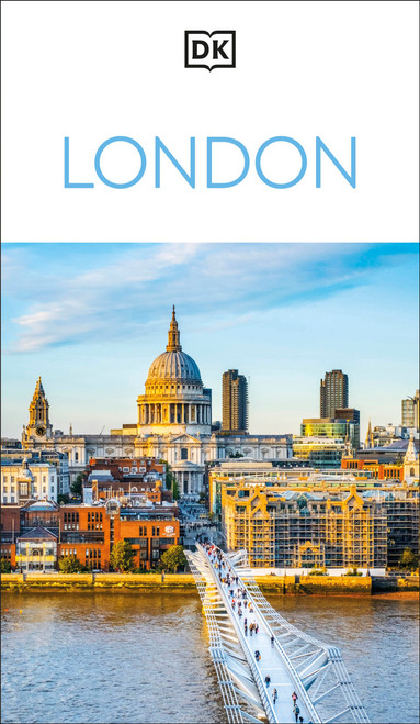 DK London (Must-See Sights. Culture & History. Detailed Maps & Tours. Covers Soho, the South Bank, Hampstead, &) by DK Travel, 9780241812792