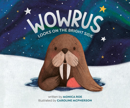 Wowrus Looks on the Bright Side by Monica Roe, Caroline McPherson, 9780593889923