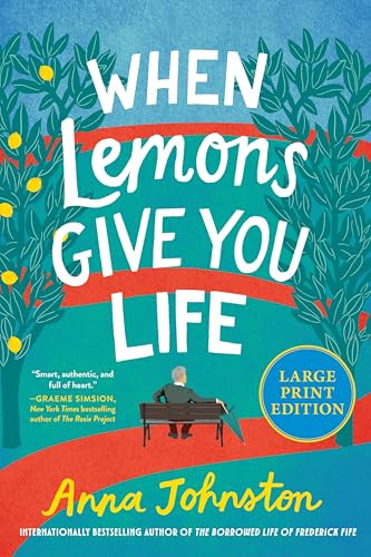 When Lemons Give You Life (A Novel) - 9780063571778 by Anna Johnston