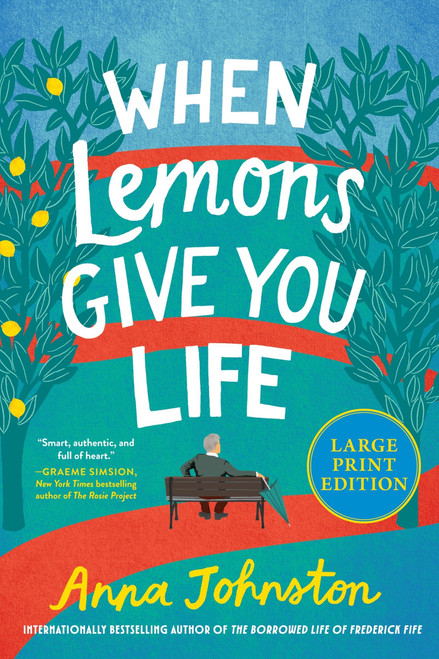 When Lemons Give You Life (A Novel (Large Print)) - 9780063571778 by Anna Johnston, 9780063571778