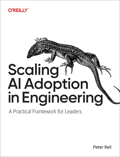 Scaling AI Adoption in Engineering (A Practical Framework for Leaders) by Peter Bell, 9798341666856