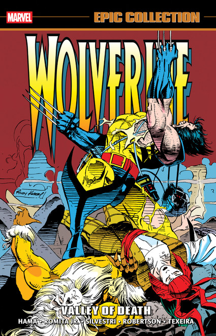 Wolverine Epic Collection: Valley Of Death by Larry Hama, G.G. Chichester, Andy Kubert, Marc Silvestri, 9781302969691