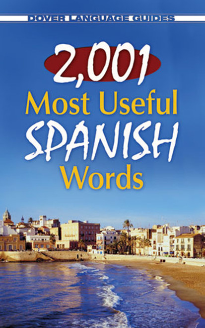 2,001 Most Useful Spanish Words by Pablo Garcia Loaeza, 9780486476162