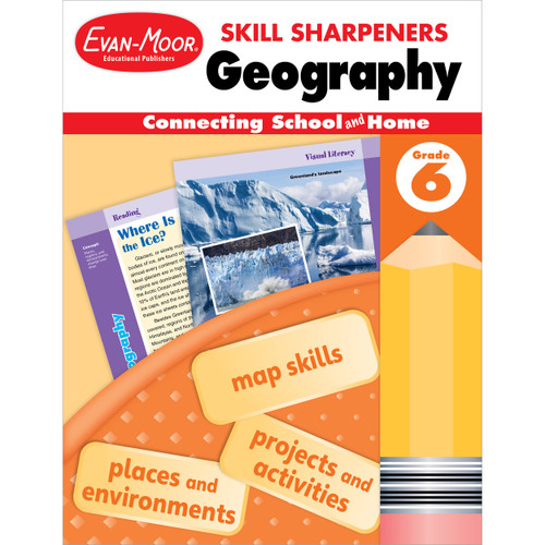 Skill Sharpeners: Geography, Grade 6 by Evan-Moor Educational Publishers, 9781629384733