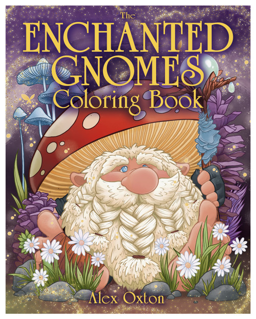 The Enchanted Gnomes Coloring Book by Alex Oxton, 9781398858190