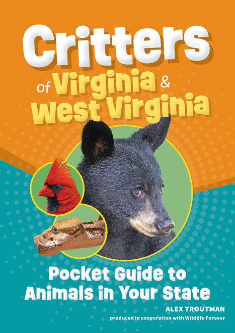 Critters of Virginia & West Virginia (Pocket Guide to Animals in Your State) (Miniature Edition) by Alex Troutman, 9781647556822