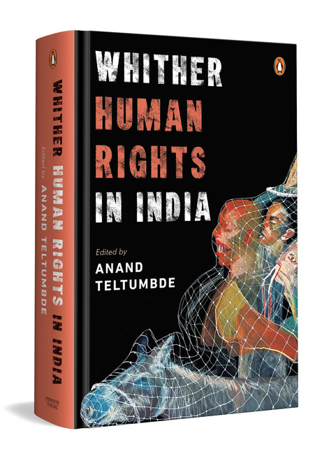 Whither Human Rights in India by Anand Teltumbde, Anand Teltumbde, 9780143478539