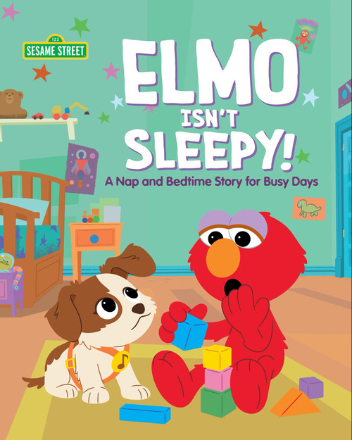 Elmo Isn't Sleepy! (A Nap and Bedtime Story for Busy Days) by Anna Anderhagen, Hisashi Maeda, 9798887703015