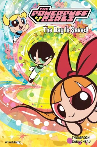 The Powerpuff Girls Vol. 1 (The Day is Saved) - 9781524127091 by Kelly Thompson, Amanda Deibert, Paulina Ganucheau, Cat Staggs, 9781524127091
