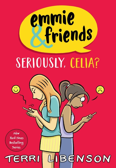 Emmie & Friends: Seriously, Celia? (A Graphic Novel) by Terri Libenson, Terri Libenson, 9780063481404