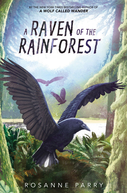 A Raven of the Rainforest by Rosanne Parry, Howard Gray, 9780063424319