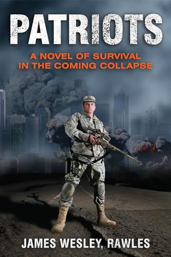 Patriots (Surviving the Coming Collapse) - 9781612431666 by James Wesley Rawles, James Rawles, 9781612431666