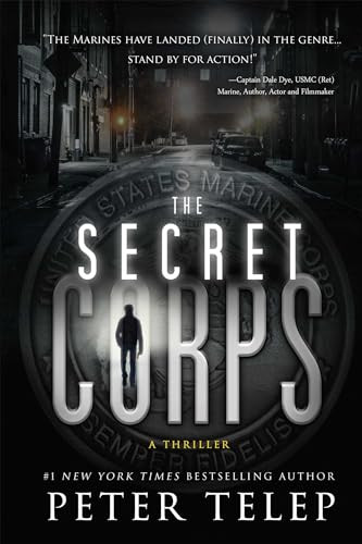 The Secret Corps (A Thriller) by Peter Telep, 9781612436098