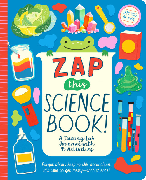 Zap This Science Book! (A Daring Lab Journal with 45 Activities) by Bushel & Peck Books, SkyTree Book Fairs, 9781638192442