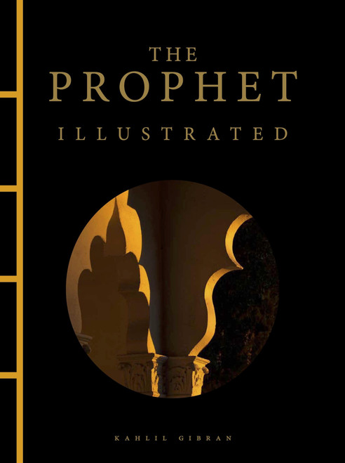The Prophet Illustrated by Kahlil Gibran, 9781838866563