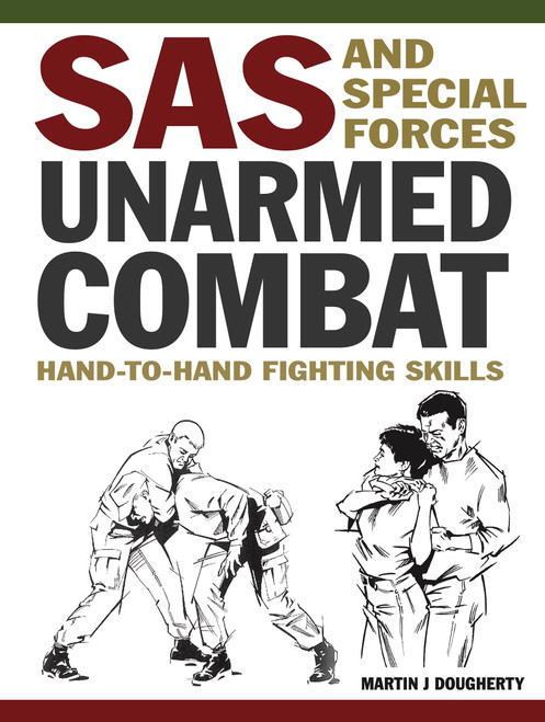 SAS and Special Forces Unarmed Combat (Hand-to-hand fighting skills) by MartinJ Dougherty, 9781838866815