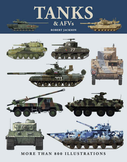 Tanks & AFVs (More than 800 illustrations) by Robert Jackson, 9781838866921