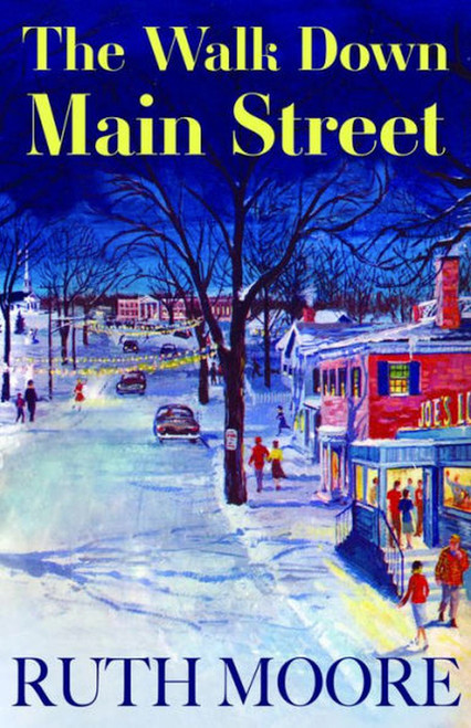 The Walk Down Main Street by Ruth Moore, 9781952143656