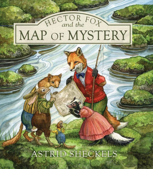 Hector Fox and the Map of Mystery by Astrid Sheckels, 9781952143694