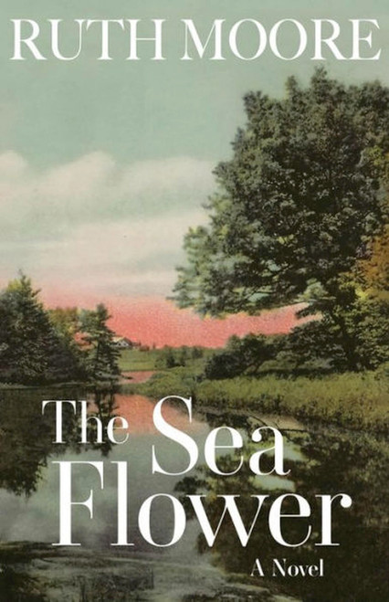 The Sea Flower by Ruth Moore, 9781952143847