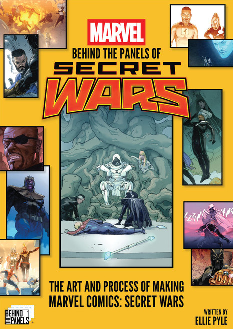 Behind The Panels: Secret Wars (The Art and Process of Making Marvel Comics: Secret Wars) by Ellie Pyle, Paul Allor, 9781961276130