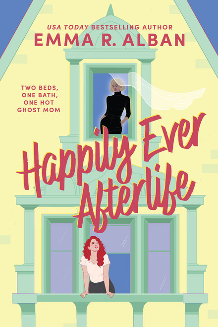 Happily Ever Afterlife (A Novel) by Emma R. Alban, 9798892427838