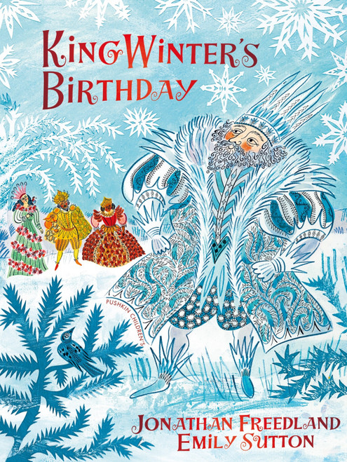 King Winter's Birthday by Jonathan Freedland, Emily Sutton, 9781782695677