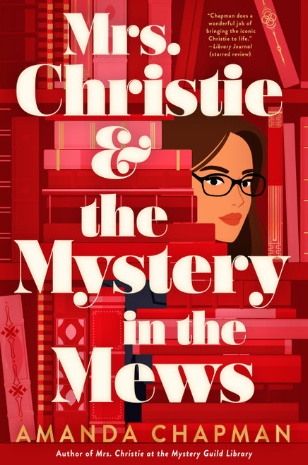 Mrs. Christie and the Mystery in the Mews by Amanda Chapman, 9780593818848