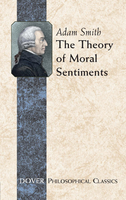 The Theory of Moral Sentiments - 9780486452913 by Adam Smith, 9780486452913