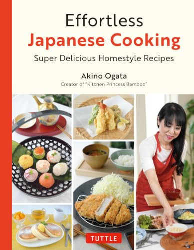Effortless Japanese Cooking (Super Delicious Homestyle Recipes) by Akino Ogata, 9784805319826