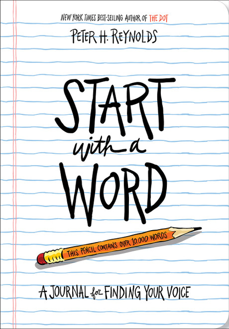 Start with a Word Guided Journal (A Journal for Finding Your Voice) by Peter H. Reynolds, 9781419738296