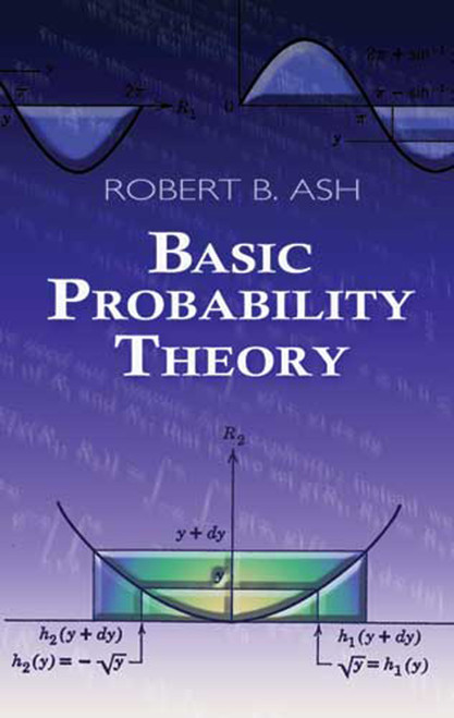 Basic Probability Theory by Robert B. Ash, 9780486466286