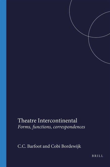 Theatre Intercontinental (Forms, functions, correspondences) by C.C. Barfoot, Cobi Bordewijk, 9789051834673