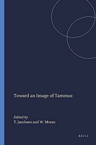 Toward an Image of Tammuz by William Moran, Thorkjld Jacobsen, 9780674898103