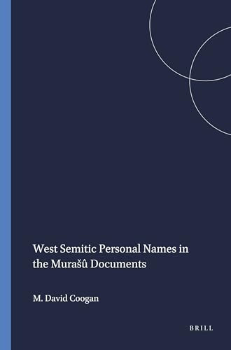 West Semitic Personal Names in the Murašû Documents by Michael David Coogan, 9780891300199