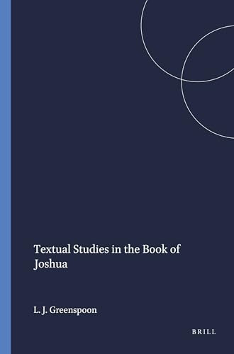 Textual Studies in the Book of Joshua by Leonard J. Greenspoon, 9780891306221