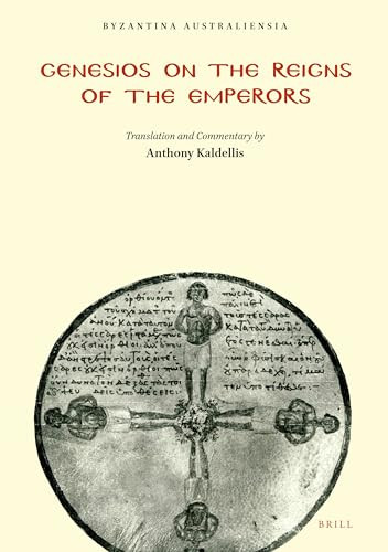 Genesios on the Reigns of the Emperors (Translation and Commentary) by Kaldellis Anthony, 9780959362695