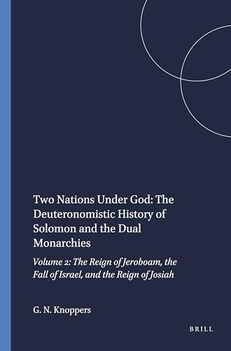 Two Nations Under God: The Deuteronomistic History of Solomon and the Dual Monarchies by Gary N. Knoppers, 9781555409142