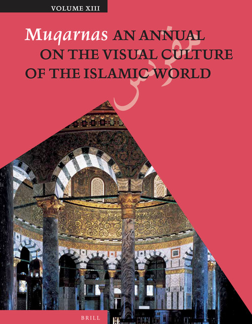 Muqarnas, Volume 13 by Gülru Necipoglu, 9789004259331