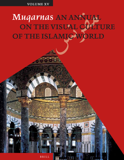 Muqarnas, Volume 15 by Gülru Necipoglu, 9789004259355