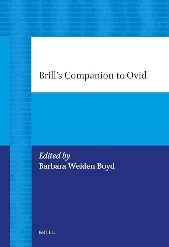 Brill's Companion to Ovid by Barbara Weiden Boyd, 9789004226760