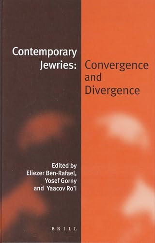 Contemporary Jewries: Convergence and Divergence by Eliezer Ben-Rafael, Yosef Gorny, Yaacov Ro'i, 9789004233287