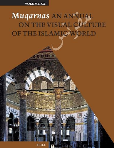 Muqarnas, Volume 20 by Gülru Necipoğlu, 9789004259409