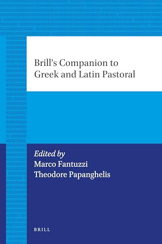 Brill's Companion to Greek and Latin Pastoral by Marco Fantuzzi, Theodore D. Papanghelis, 9789004205871