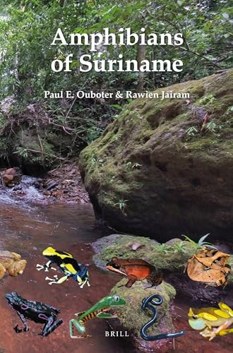Amphibians of Suriname by Paul E. Ouboter, Rawien Jairam, 9789004210752